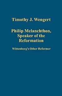 Philip Melanchthon, Speaker of the Reformation