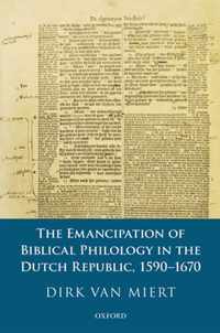 The Emancipation of Biblical Philology in the Dutch Republic, 1590-1670