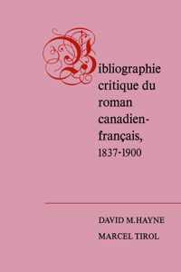 Bibliographie critique du roman canadien-francaise, 1837-1900