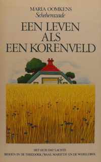 Leven als een korenveld