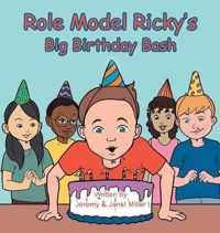 Role Model Ricky's Big Birthday Bash