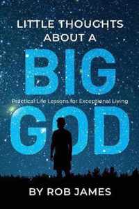 Little Thoughts About a Big God