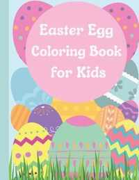 Easter Egg Coloring Book For Kids: Easter Egg Coloring Book for Kids Ages 1-4