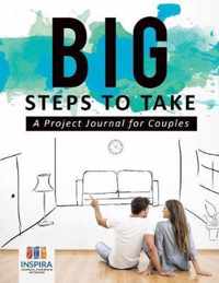 Big Steps to Take A Project Journal for Couples