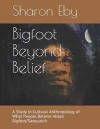 Bigfoot Beyond Belief