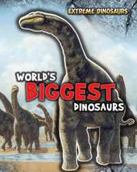 World's Biggest Dinosaurs