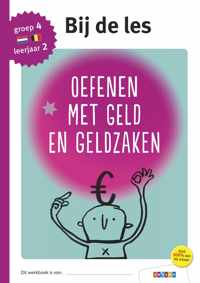 Bij de les  -  Oefenen met geld en geldzaken groep 4 - leerjaar 2