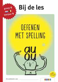 Bij de les  -  Oefenen met spelling groep 6 - leerjaar 4