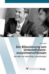 Die Bilanzierung von Unternehmens- zusammenschlussen