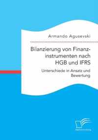 Bilanzierung von Finanzinstrumenten nach HGB und IFRS