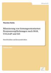 Bilanzierung von leistungsorientierten Pensionsverpflichtungen nach HGB, US-GAAP und IAS