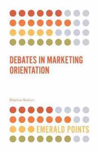 Debates in Marketing Orientation