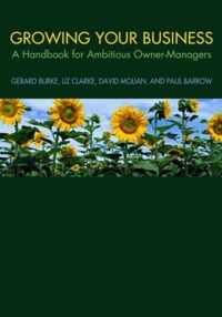 Growing Your Business: A Handbook for Ambitious Owner-Managers