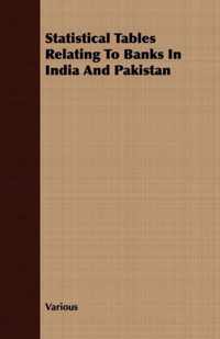 Statistical Tables Relating To Banks In India And Pakistan