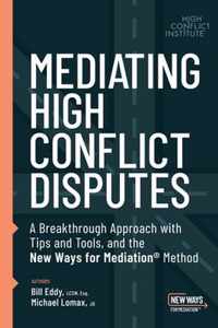 Mediating High Conflict Disputes