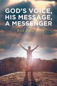 God's Voice, His Message, a Messenger