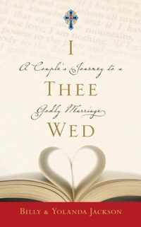 I Thee Wed