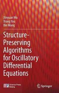 Structure-Preserving Algorithms for Oscillatory Differential Equations