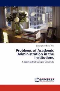 Problems of Academic Administration in the Institutions