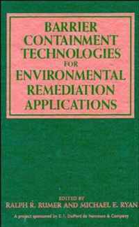 Barrier Containment Technologies For Environmental Remediation Applications