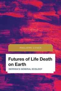 Futures of Life Death on Earth