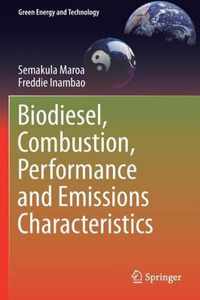 Biodiesel, Combustion, Performance and Emissions Characteristics