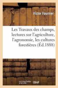 Les Travaux Des Champs, Lectures Sur l'Agriculture, l'Agronomie, Les Cultures Forestieres