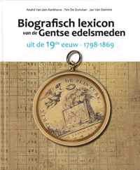 Biografisch Lexicon van de Gentse edelsmeden uit de 19de eeuw. 1798-1869.