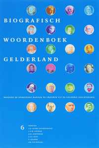 Biografisch Woordenboek Gelderland 6 -  Biografisch Woordenboek Gelderland 6