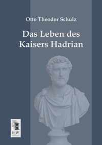 Das Leben Des Kaisers Hadrian