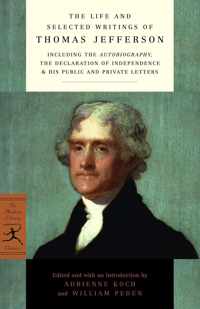 The Life and Selected Writings of Thomas Jefferson