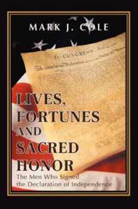 Lives, Fortunes and Sacred Honor