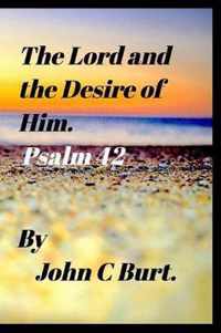 The Lord and the Desire of Him.