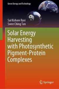 Solar Energy Harvesting with Photosynthetic Pigment Protein Complexes
