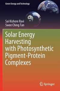 Solar Energy Harvesting with Photosynthetic Pigment Protein Complexes