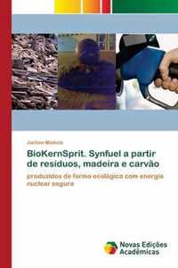 BioKernSprit. Synfuel a partir de residuos, madeira e carvao