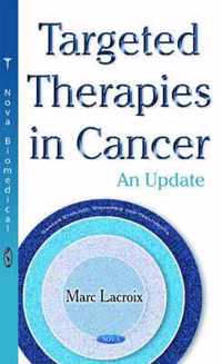 Targeted Therapies in Cancer