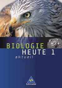 Biologie heute aktuell 1. Schülerband. Berlin, Bremen, Hamburg, Hessen, Niedersachsen, Rheinland-Pfalz, Saarland, Schleswig-Holstein