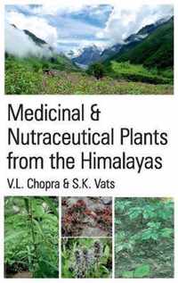 Medicinal & Nutraceutical Plants from The Himalayas