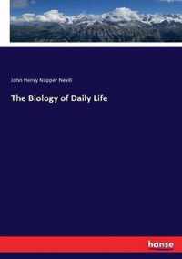 The Biology of Daily Life