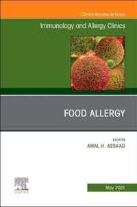 Food Allergy, An Issue of Immunology and Allergy Clinics of North America