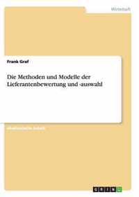 Die Methoden und Modelle der Lieferantenbewertung und -auswahl