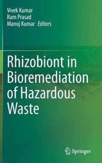 Rhizobiont in Bioremediation of Hazardous Waste