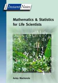 BIOS Instant Notes in Mathematics and Statistics for Life Scientists