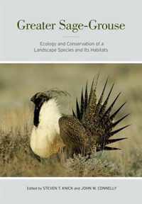 Greater Sage-Grouse - Ecology and Conservation of a Landscape Species and Its Habitats