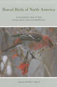 Boreal Birds of North America - A Hemispheric View  of Their Conservation Links and Significance