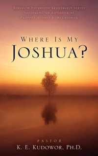 Where Is My Joshua?
