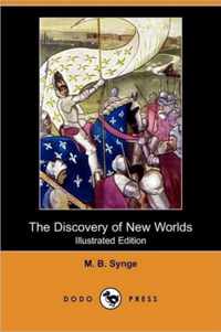The Discovery of New Worlds (Illustrated Edition) (Dodo Press)