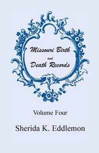 Missouri Birth and Death Records, Volume 4