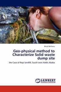 Geo-physical method to Characterize Solid waste dump site